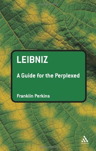 Leibniz A Guide For The Perplexed Franklin Perkins