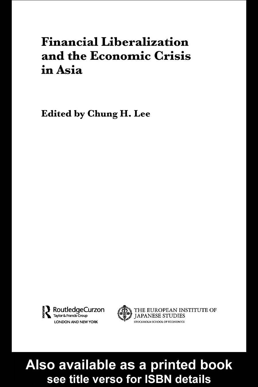 Financial Liberalization And The Economic Crisis In Asia Chung Hlee Edt