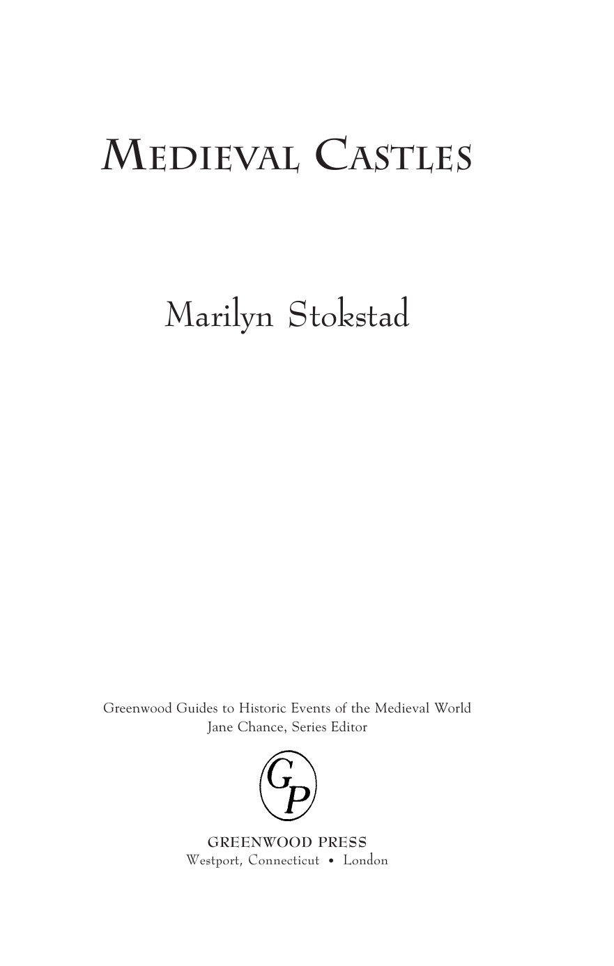 Medieval Castles Historic Events Of The Medieval World Marilyn Stokstad