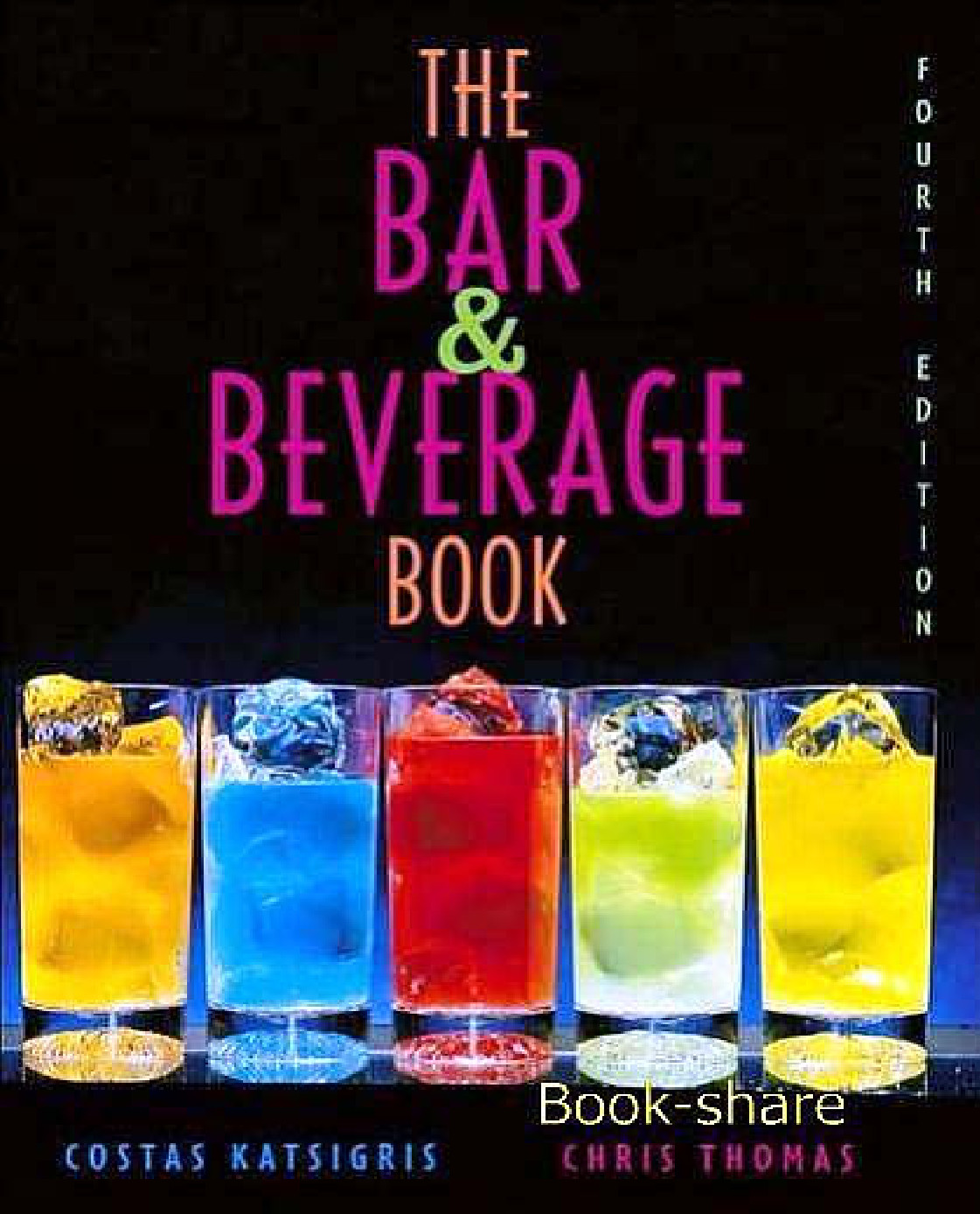 The Bar And Beverage Book 4th Edition Costas Katsigris Chris Thomas