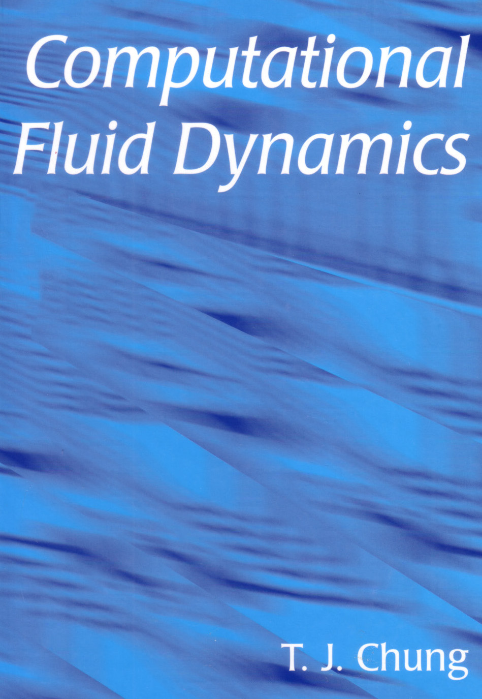 Computational Fluid Dynamics Chung Tj
