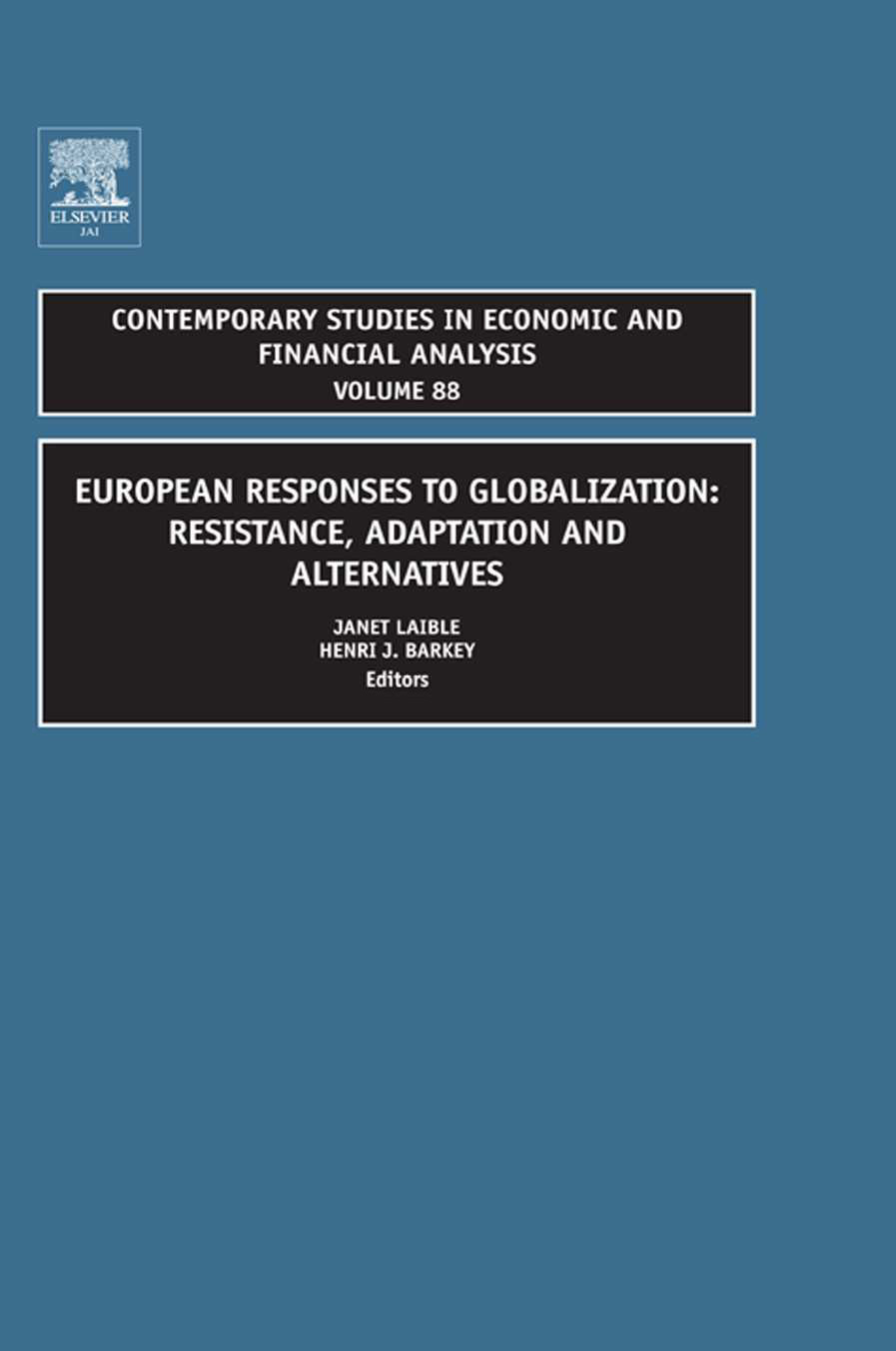 European Responses To Globalization Resistance Adaptation Alternatives 2006 Laible Barkey