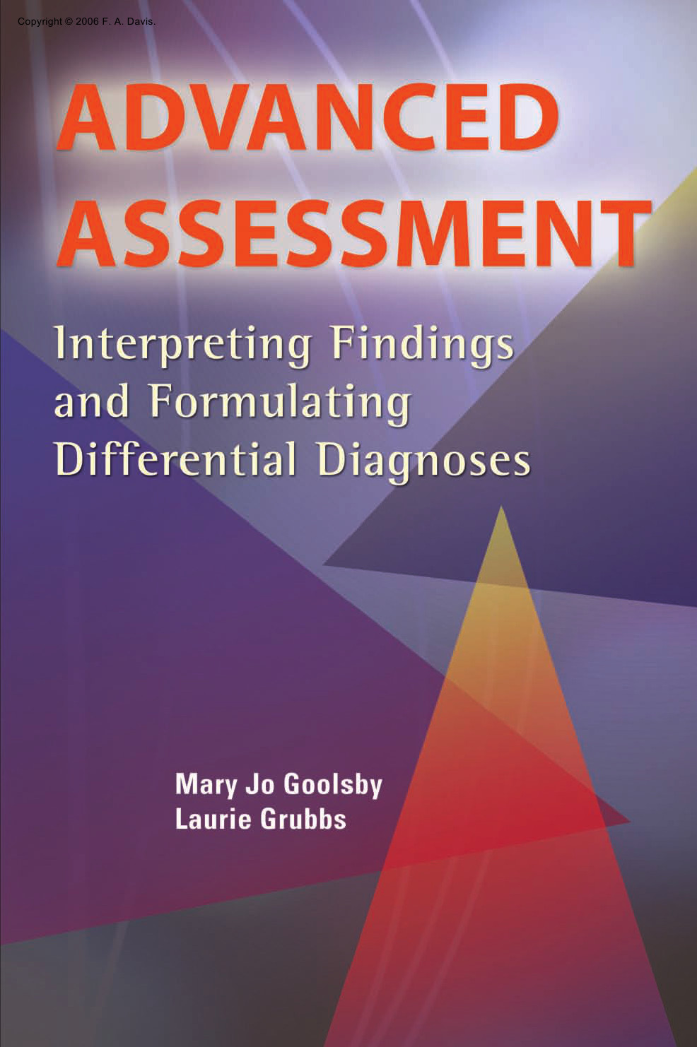 Advanced Assessmentinterpreting Findings And Formulating Different Diagnosis Mary Jo Goolsby
