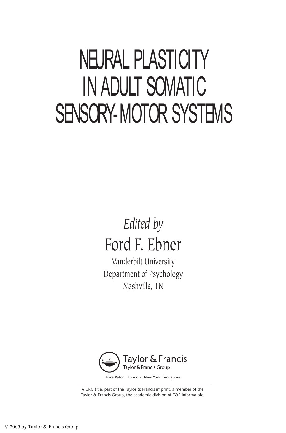 Neural Plasticityin Adult Somatic Sensorymotor Systems Ford F Ebner