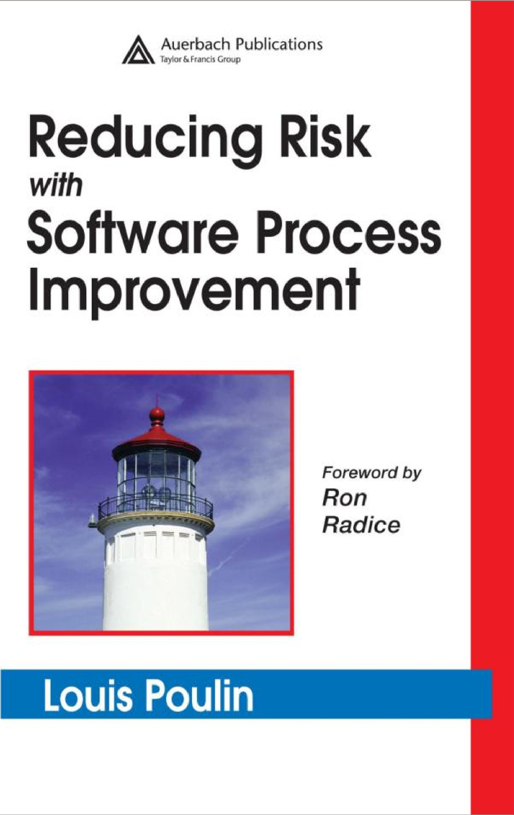 Reducing Risk With Software Process Improvement Louis Poulin