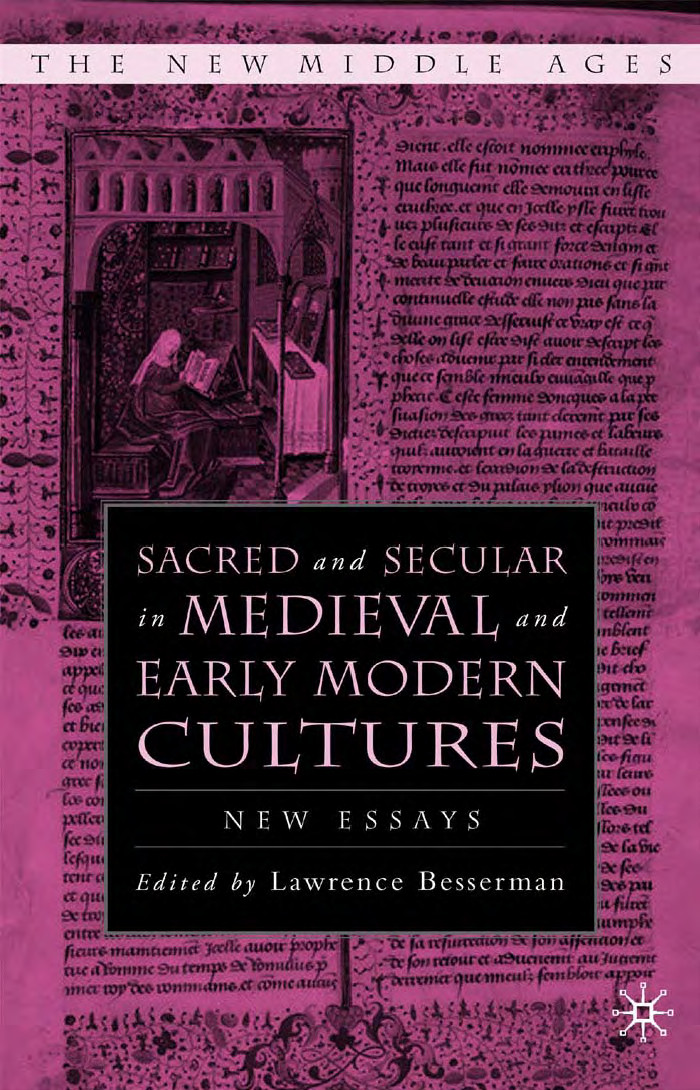 Sacred And Secular In Medieval And Early Modern Cultures New Essays Lawrence Besserman
