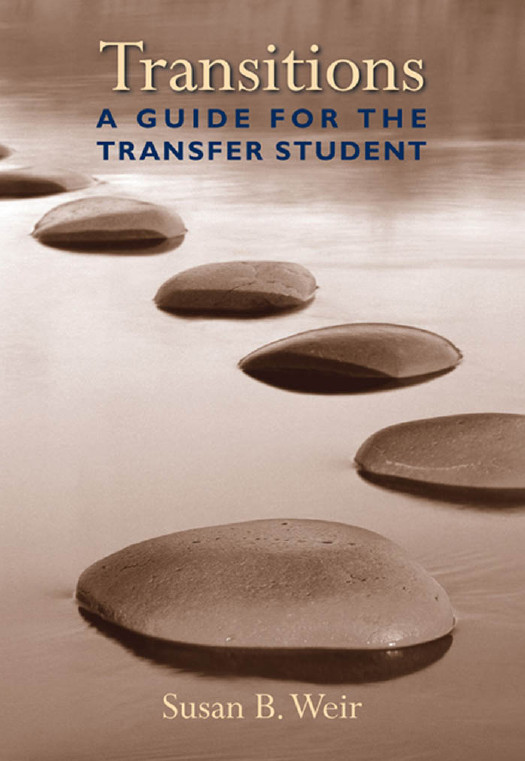 Transitions A Guide For The Transfer Student Susan B Weir