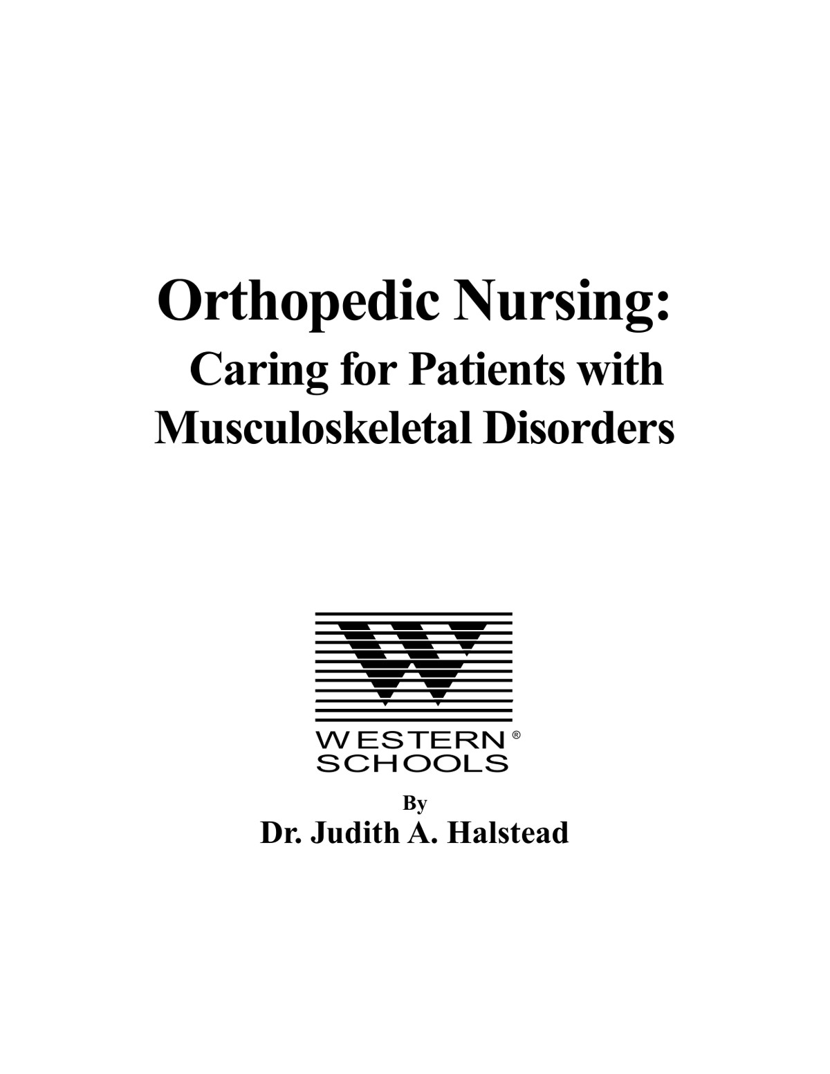 Orthopedic Nursing Caring For Patients With Musculoskeletal Disorders Judith A Halstead