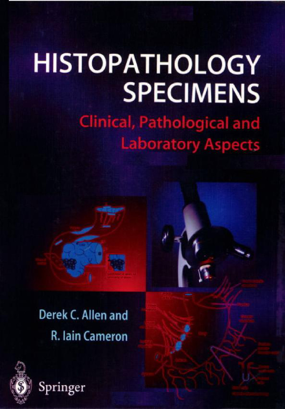 Histopathology Specimens Derek C Allen And R Iain Cameron Eds