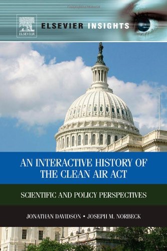 An Interactive History Of The Clean Air Act Scientific And Policy Perspectives Jonathan M Davidson