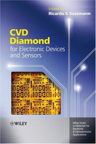 Cvd Diamond For Electronic Devices And Sensors Ricardo S Sussmann