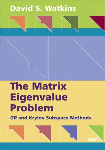 The Matrix Eigenvalue Problem Gr And Krylov Subspace Methods David S Watkins