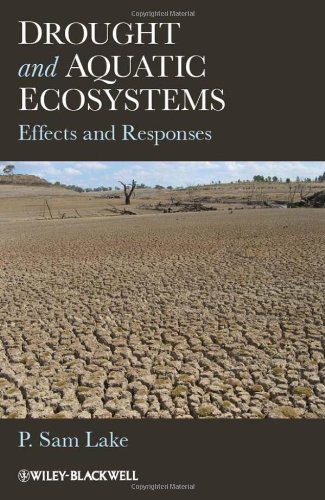 Drought And Aquatic Ecosystems Effects And Responses P Sam Lake