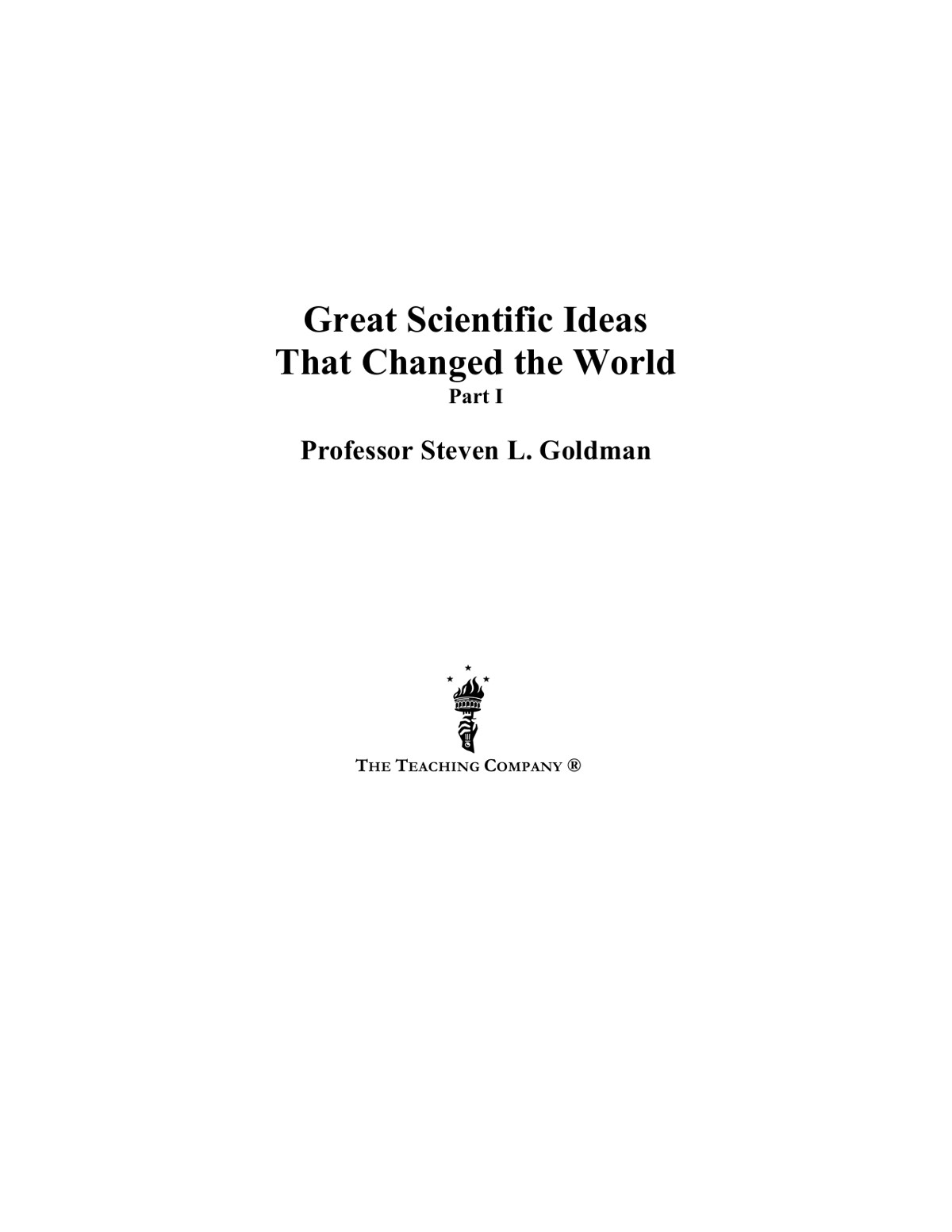 Great Scientific Ideas That Changed The World Teaching Company