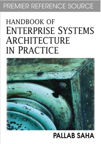 Handbook Of Enterprise Systems Architecture In Practice Pallab Saha