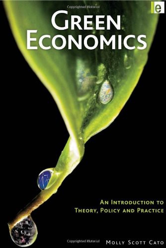 Green Economics An Introduction To Theory Policy And Practice Molly Scott Cato