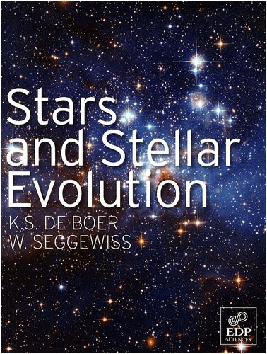 Stars And Stellar Evolution Klaas Sjoerds De Boer Wilhelm Seggewiss