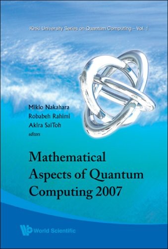 Mathematical Aspects Of Quantum Computing 2007 Mikio Nakahara