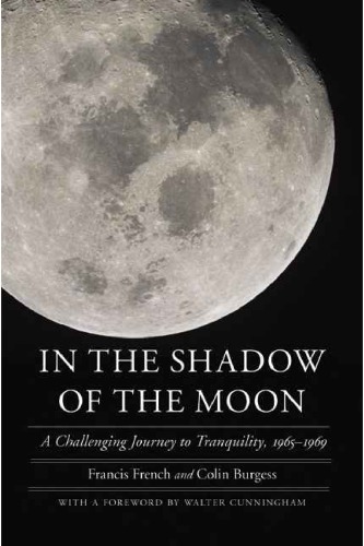 In The Shadow Of The Moon A Challenging Journey To Tranquility 19651969 Francis Frenchcolin Burgess