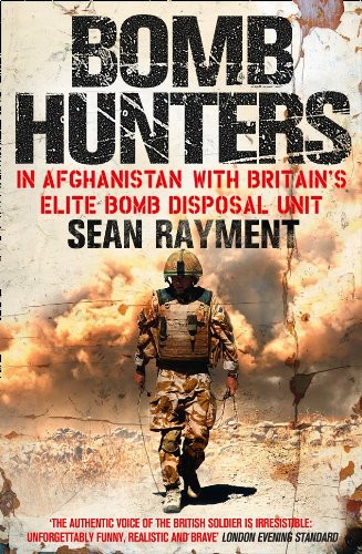 Bomb Hunters In Afghanistan With Britains Elite Bomb Disposal Unit Sean Rayment