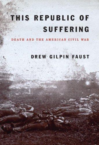 This Republic Of Suffering Death And The American Civil War Drew Gilpin Faust