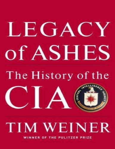 Legacy Of Ashes Tim Weiner