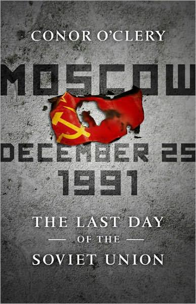 Moscow December 25th 1991 Conor Oclery