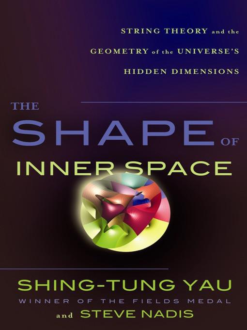 Shape Of Inner Space Shingtung Yau Steve Nadi