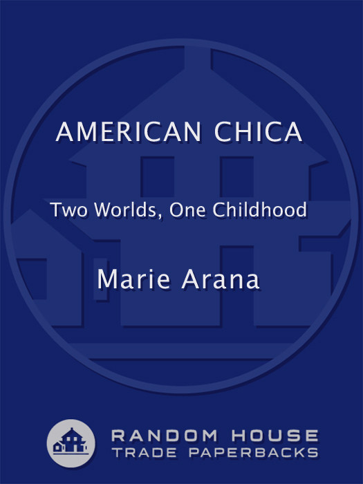 American Chica Two Worlds One Childhood Marie Arana