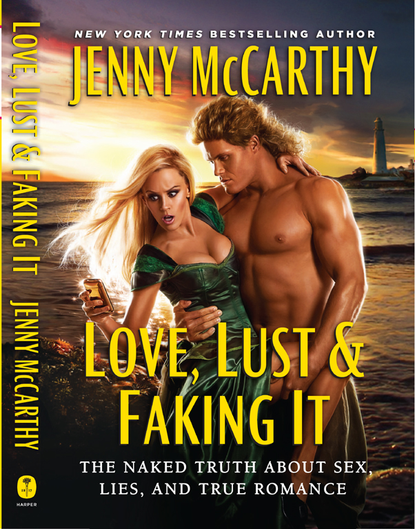 Love Lust Faking It The Naked Truth About Sex Lies And True Romance Jenny Mccarthy