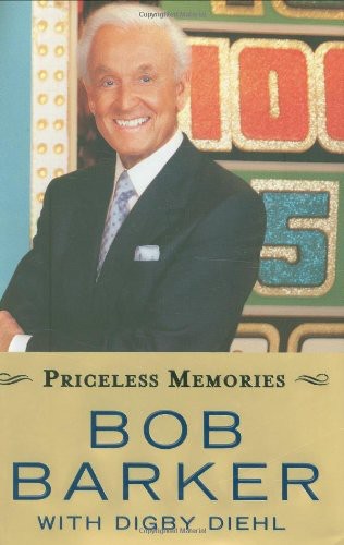 Priceless Memories Bob Barker Digby Diehl