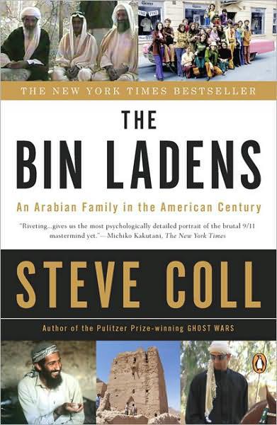 The Bin Ladens An Arabian Family In The American Century Steve Coll