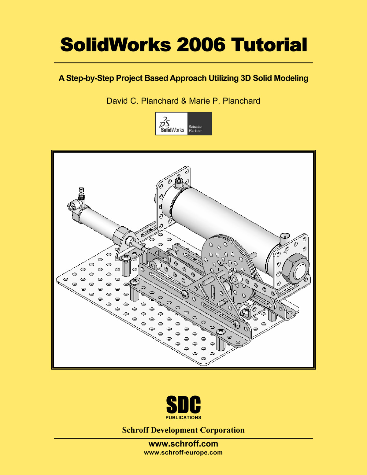 Solidworks 2006 Tutorial A Stepbystep Project Based Approach Utilizing 3d Solid Modeling David C Planchard Marie P Planchard