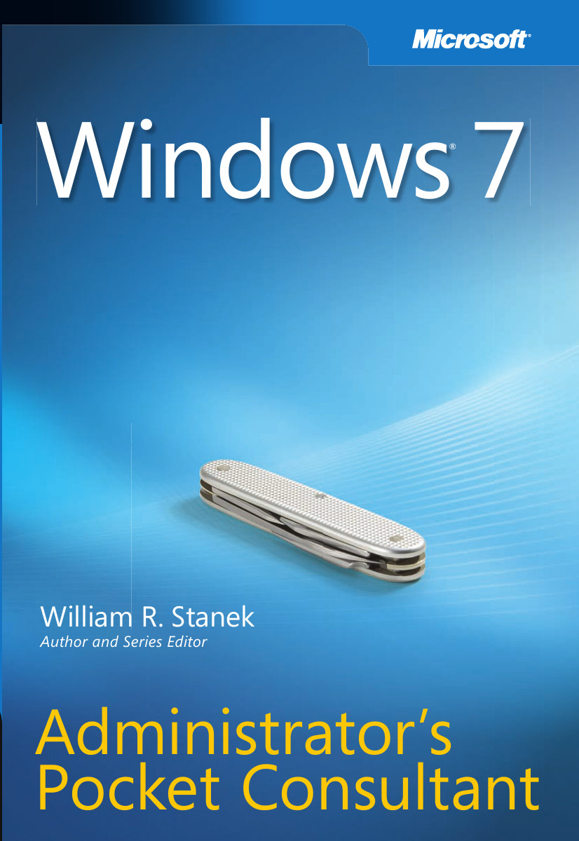 Windows 7 Administrators Pocket Consultant Stanek W