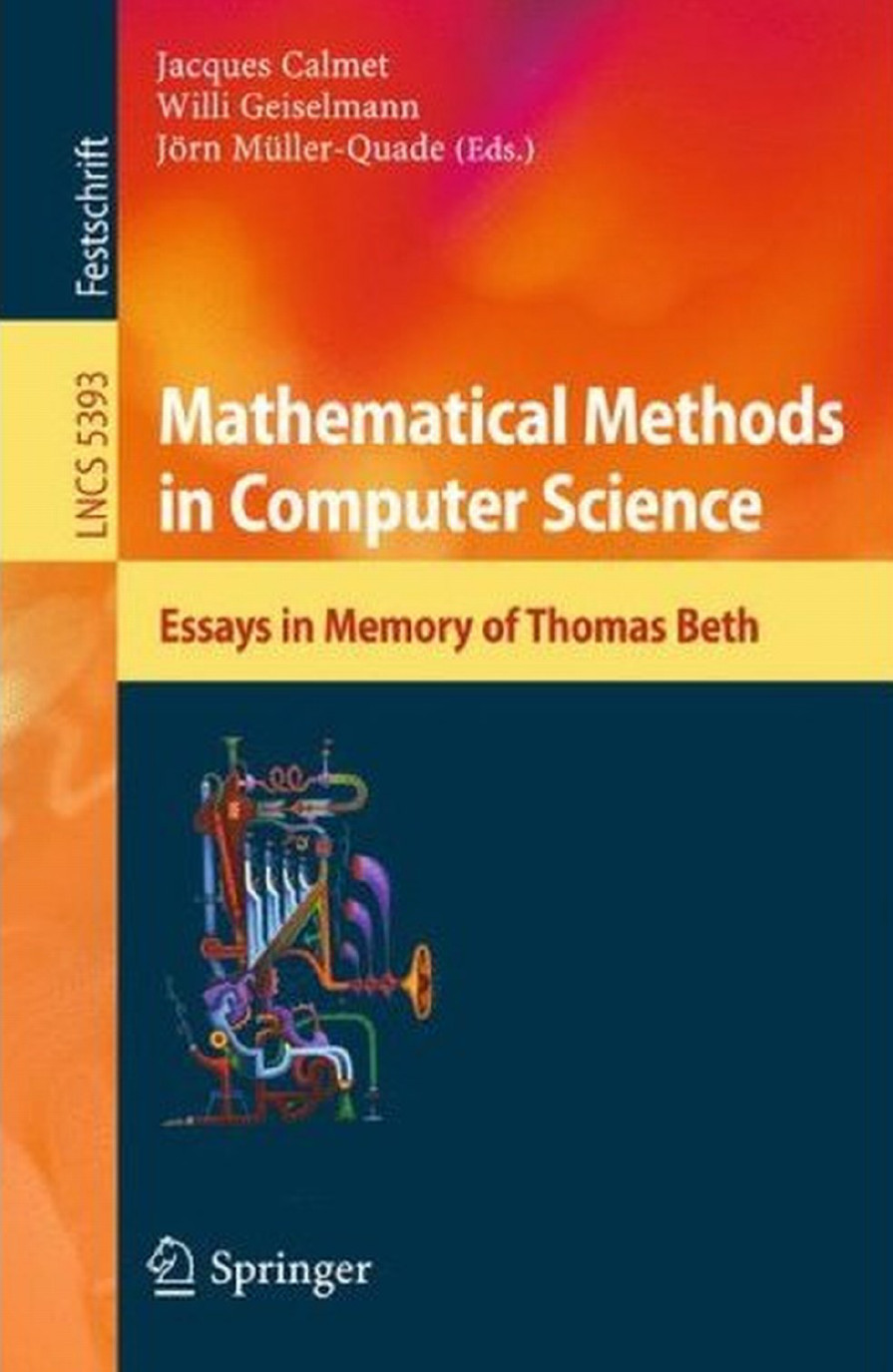 Mathematical Methods In Computer Science Essays In Memory Of Thomas Beth 1st Edition Giovanni Di Crescenzo Auth