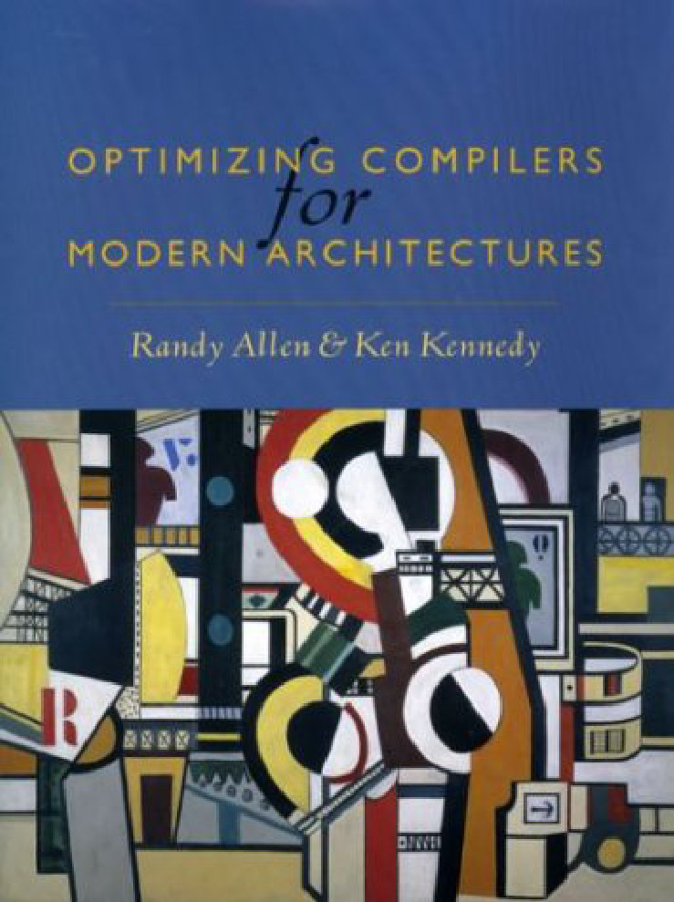 Optimizing Compilers For Modern Architectures A Dependence Based Approach Allen R