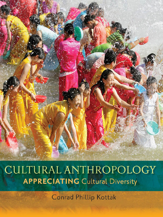 Cultural Anthropology Appreciating Cultural Diversity 14th Edition Conrad P Kottak