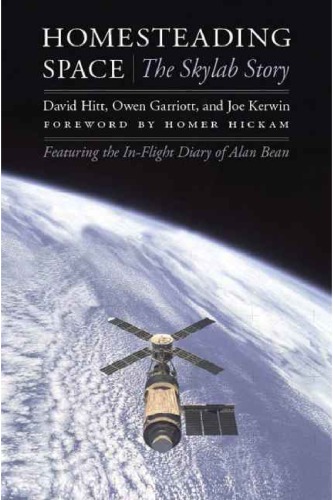 Homesteading Space The Skylab Story David Hitt Owen K Garriott