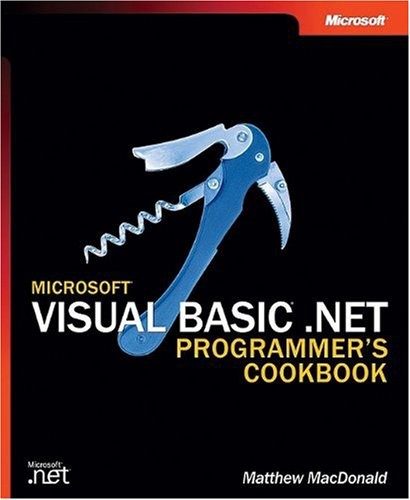 Microsoft Visual Basic Net Programmers Cookbook Matthew Macdonald