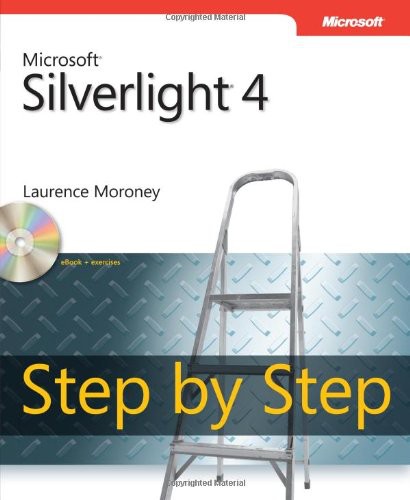 Microsoft Silverlight 4 Step By Step Laurence Moroney