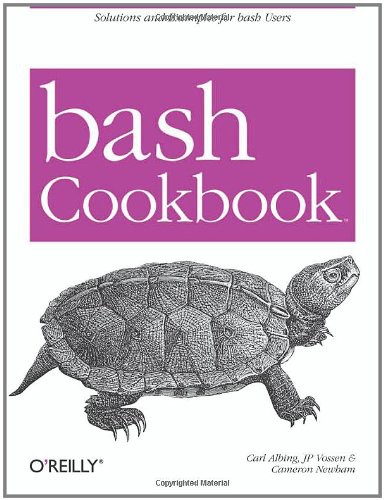 Bash Cookbook Carl Albing Cameron Newham J P Vossen