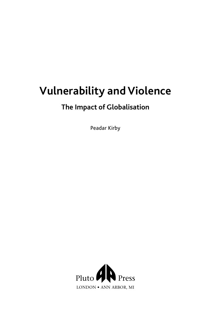 Vulnerability And Violence The Impact Of Globalisation Peadar Kirby