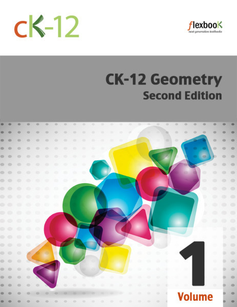 Ck12 Geometry Second Edition Volume 1 Of 2 Ck12 Foundation
