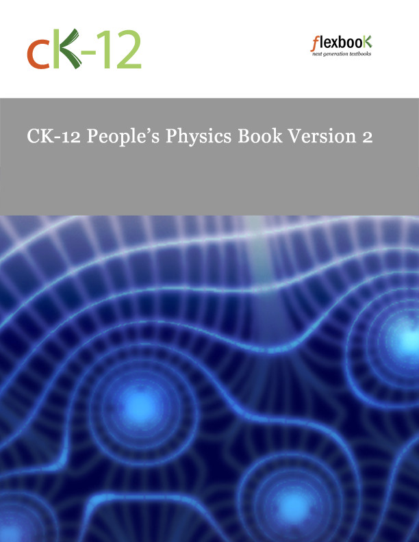 Ck12 Peoples Physics Book Version 2 Ck12 Foundation