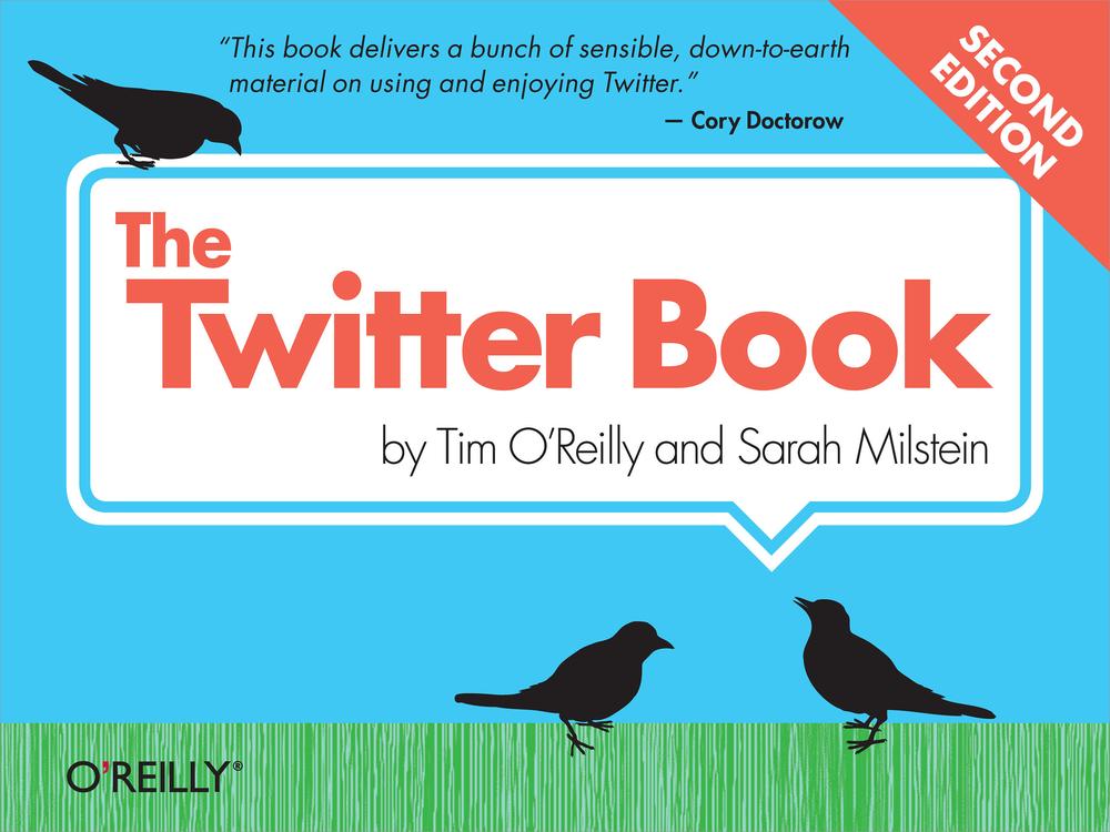 The Twitter Book Tim Oreilly Sarah Milstein