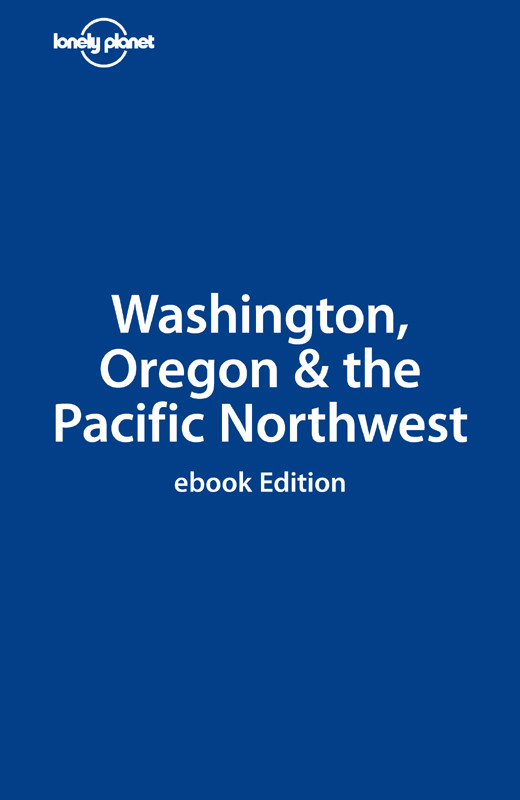 Lonely Planet Washington Oregon The Pacific Northwest Sandra Bao