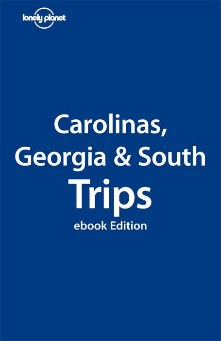 Carolinas Georgia And The South Trips Alex Leviton Adam Skolnick