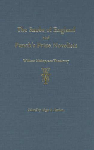 The Snobs Of England And Punchs Prize Novelists The Thackeray Edition William Thackeray