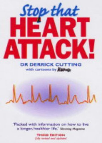 Stop That Heart Attack 3rd Edition Derrick Cutting
