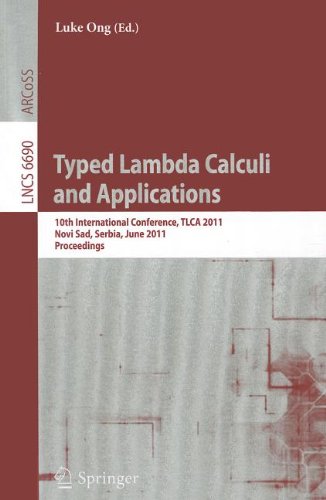 Typed Lambda Calculi And Applications 10th International Conference Tlca 2011 Novi Sad Serbia June 13 2011 Proceedings 1st Edition Alexandre Miquel Auth
